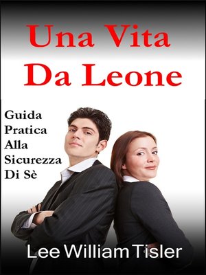 cover image of Una Vita Da Leone (Confident Life--Italian)